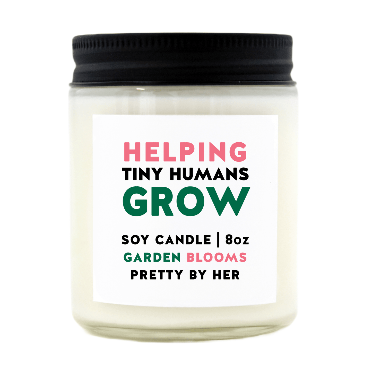 HELPING TINY HUMANS GROW CANDLE