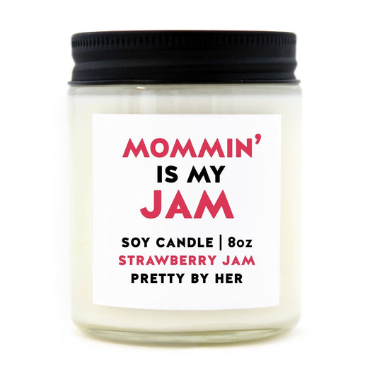 MOMMIN' IS MY JAM CANDLE
