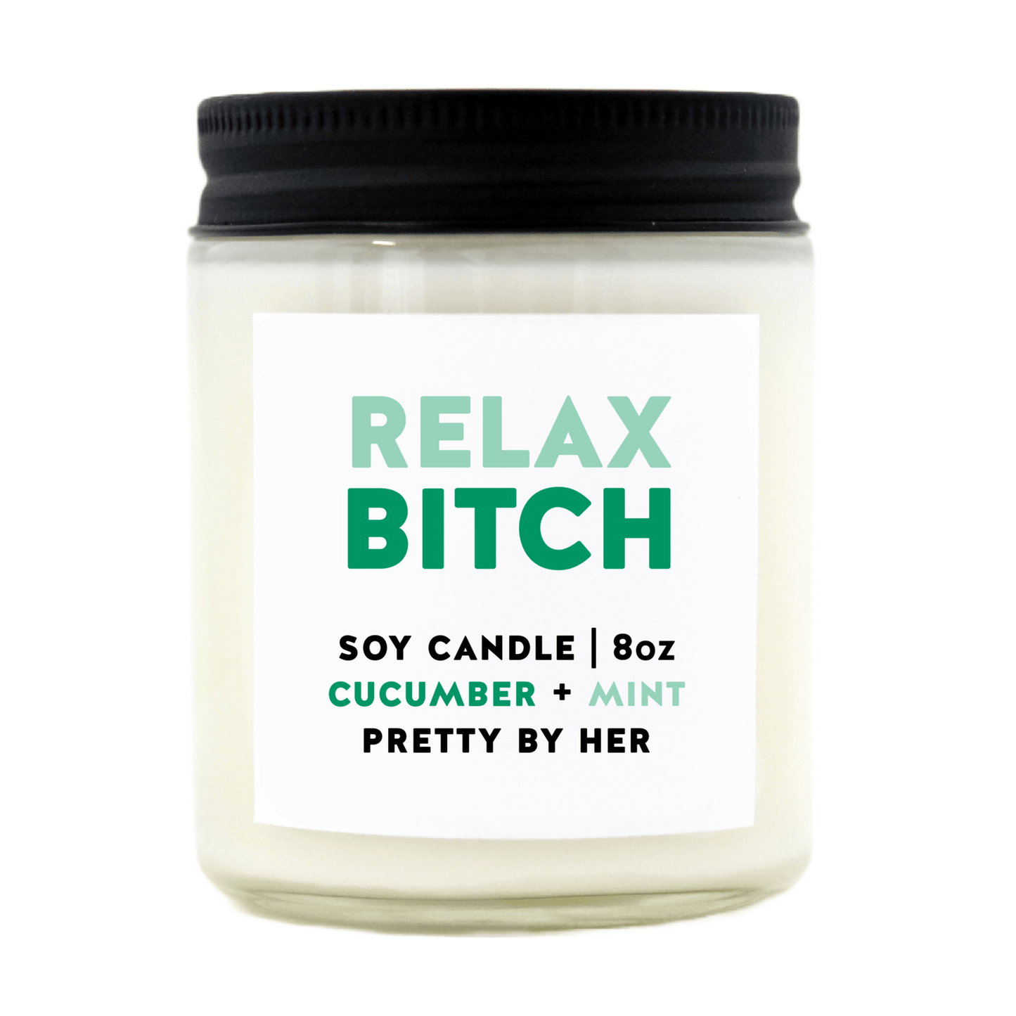 RELAX BITCH CANDLE
