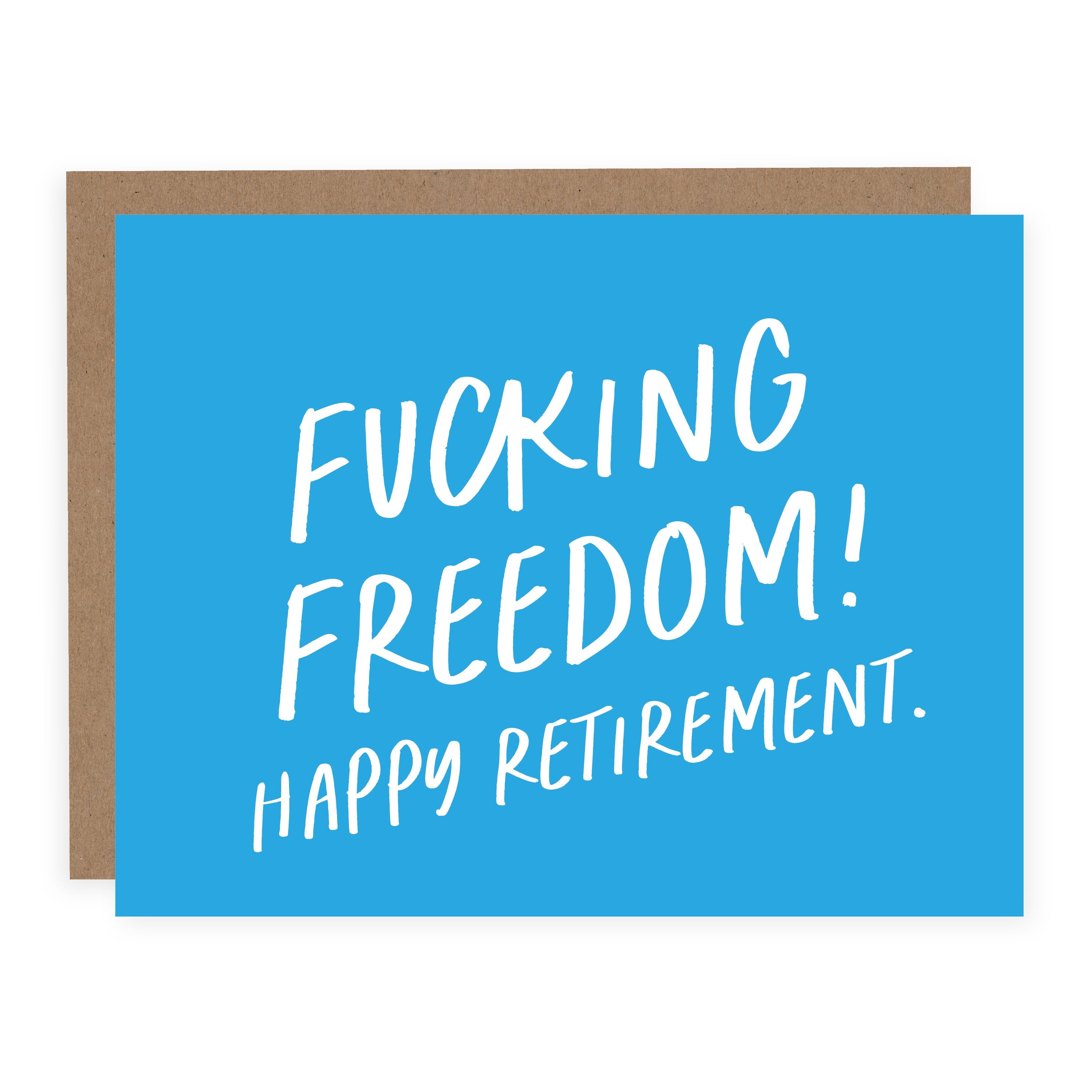 FUCKING FREEDOM! HAPPY RETIREMENT | CARD